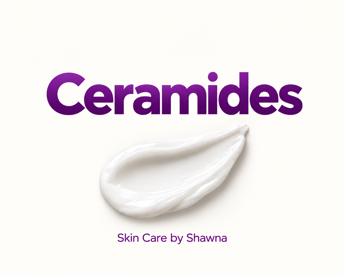 Ceramides: Why Your Skin Needs More Than Moisture
